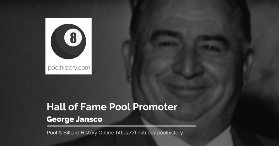 The Early Life of Legendary Promoter George Jansco - Pool History